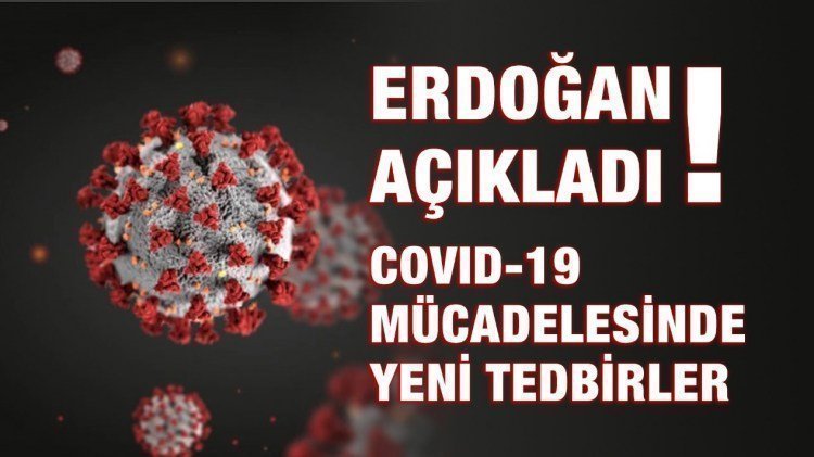 YENİ TEDBİRLER AÇIKLANDI